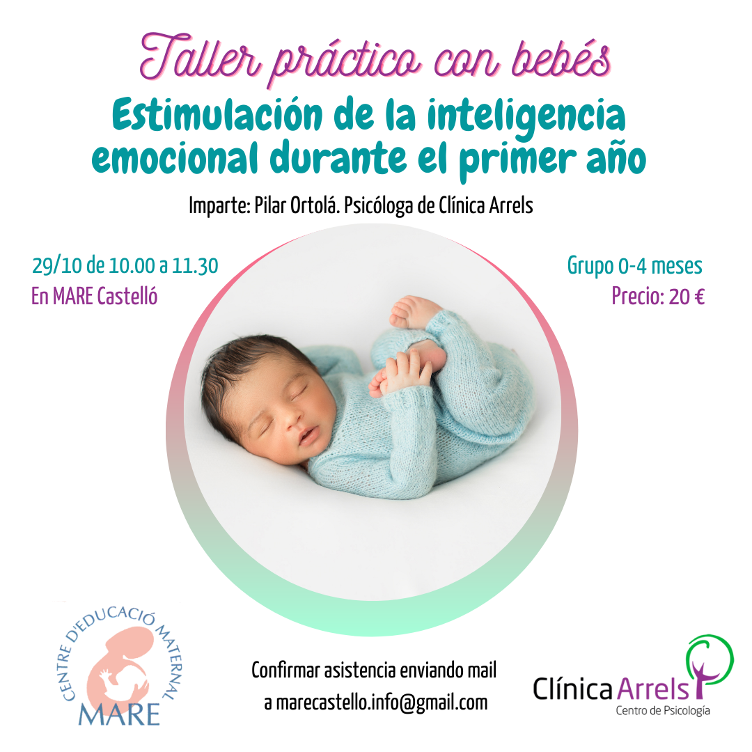 Definitivo Recepción Aptitud Clínica Arrels | Centro de Psicología en Castellón | Taller práctico con  bebés «Estimulación de la inteligencia emocional durante el primer año»